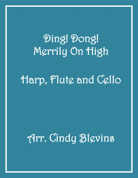 Free Sheet Music Ding Dong Merrily On High For Harp Flute And Cello