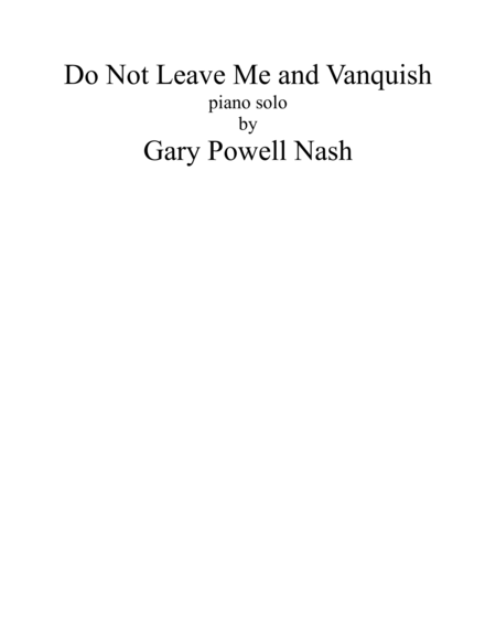 Do Not Leave Me And Vanquish Sheet Music