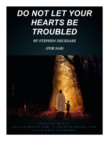 Do Not Let Your Hearts Be Troubled For Sab Sheet Music