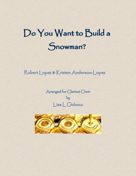 Do You Want To Build A Snowman For Clarinet Choir Sheet Music