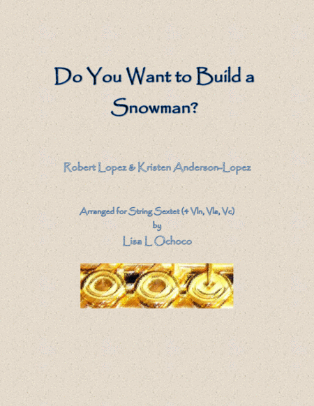 Free Sheet Music Do You Want To Build A Snowman For String Ensemble