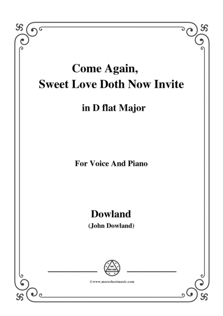 Dowland Come Again Sweet Love Doth Now Invite In D Flat Major For Voice And Piano Sheet Music