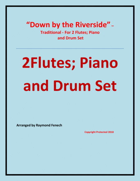 Down By The Riverside Traditional 2 Flutes Piano And Drum Set Intermediate Level Sheet Music