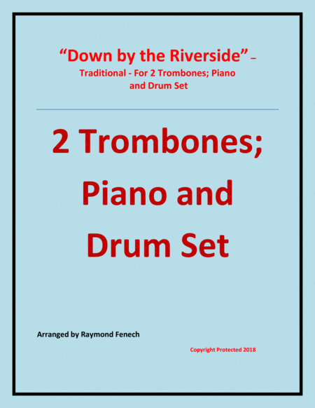 Down By The Riverside Traditional 2 Trombones Piano And Drum Set Intermediate Level Sheet Music