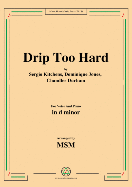 Drip Too Hard In D Minor For Voice And Piano Sheet Music