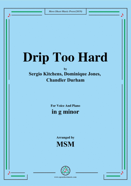 Drip Too Hard In G Minor For Voice And Piano Sheet Music