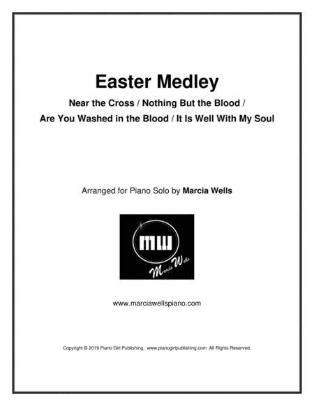 Easter Medley Near The Cross Nothing But The Blood Are You Washed In The Blood It Is Well With My Soul Sheet Music