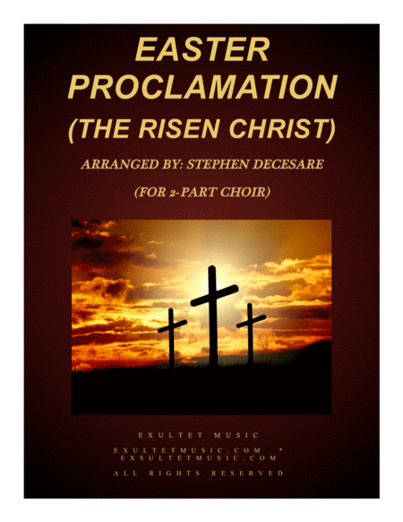 Free Sheet Music Easter Proclamation The Risen Christ For 2 Part Choir