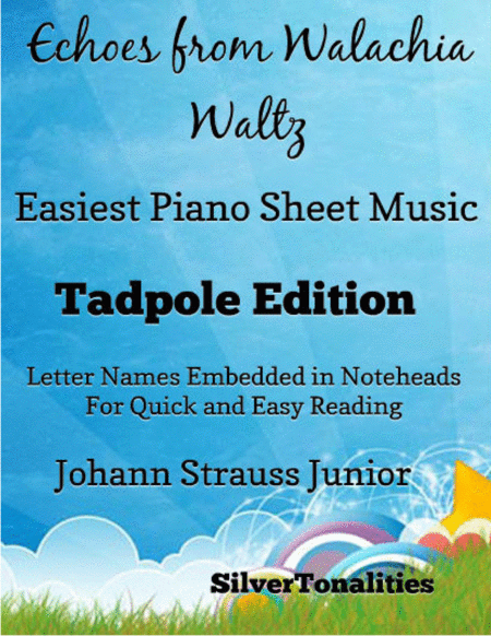 Free Sheet Music Echoes From Walachia Waltz Opus 50 Easiest Piano Sheet Music Tadpole Edition