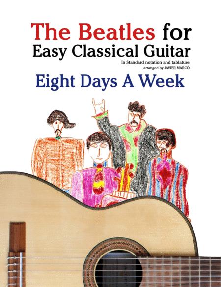 Free Sheet Music Eight Days A Week The Beatles For Easy Classical Guitar
