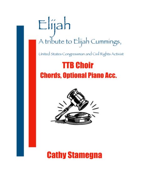 Free Sheet Music Elijah A Tribute To Elijah Cummings Ttb Chords Opt Piano Acc