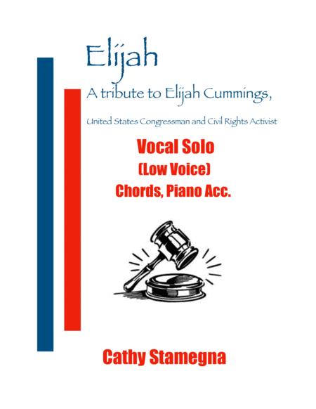 Free Sheet Music Elijah A Tribute To Elijah Cummings Vocal Solo Low Voice Chords Piano Acc