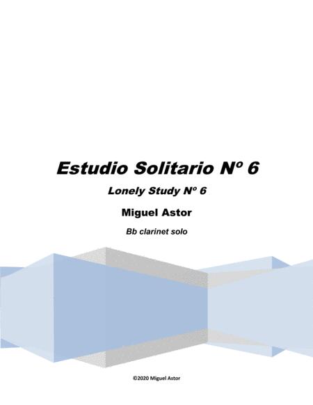 Estudio Solitario N 6 Lonely Study N 6 For Solo Bb Clarinet Sheet Music