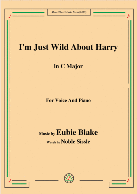 Free Sheet Music Eubie Blake I M Just Wild About Harry In C Major For Voice And Piano