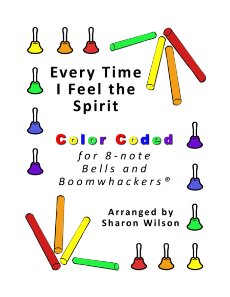 Free Sheet Music Every Time I Feel The Spirit For 8 Note Bells And Boomwhackers With Color Coded Notes