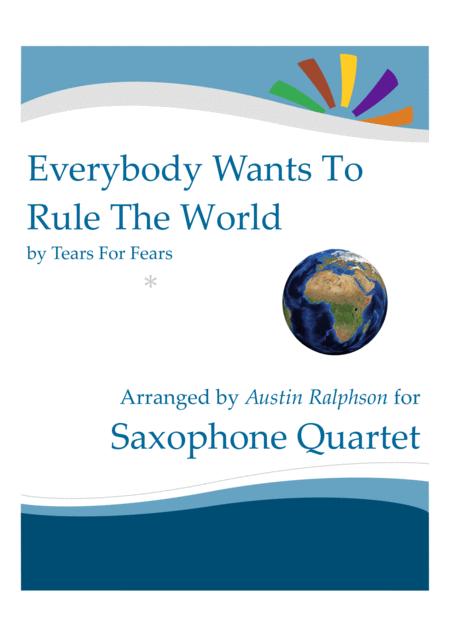 Everybody Wants To Rule The World Tears For Fears Sax Quartet Sheet Music