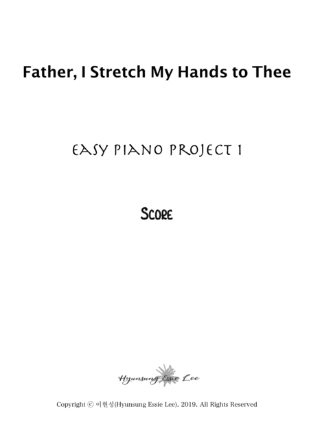 Father I Stretch My Hands To Thee Melody Pno Accomp Sheet Music