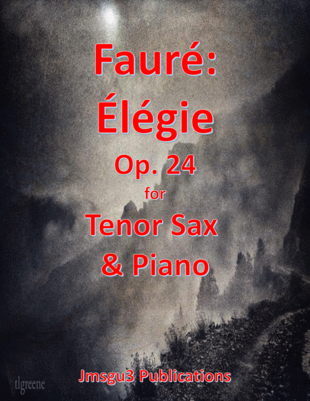 Free Sheet Music Faur Lgie Op 24 For Tenor Sax Piano