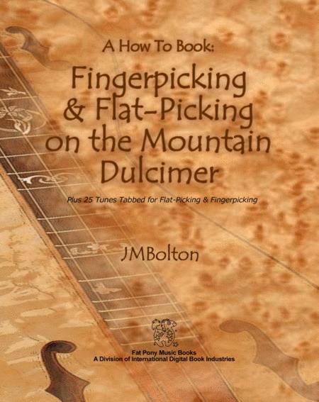 Flat Picking And Finger Picking On The Mountain Dulcimer Sheet Music