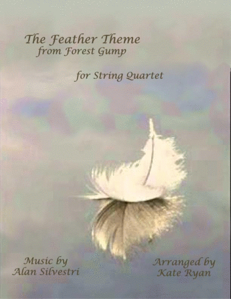 Forrest Gump Main Title Feather Theme From The Paramount Motion Picture Forrest Gump String Quartet Sheet Music