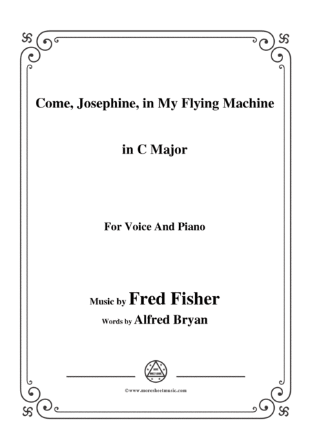 Free Sheet Music Fred Fisher Come Josephine In My Flying Machine In C Major For Voice Piano