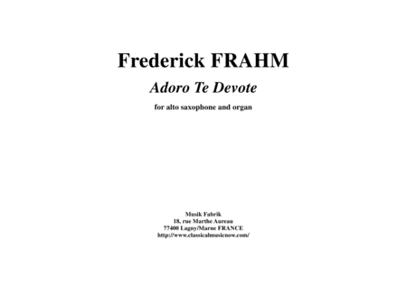 Frederick Frahm Adoro Te Devote For Alto Saxophone And Organ Sheet Music