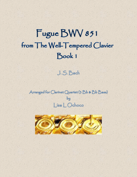 Free Sheet Music Fugue Bwv 851 From The Well Tempered Clavier Book 1 For Clarinet Quartet 3 Bb Bb Bass