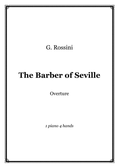 Free Sheet Music G Rossini Overture The Barber Of Seville 1 Piano 4 Hands Score And Parts