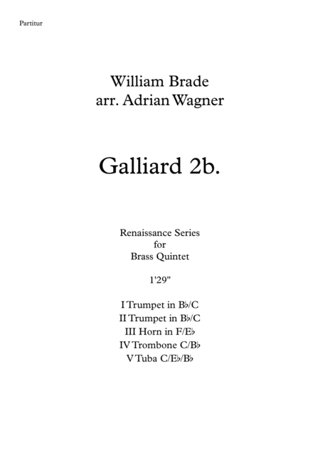 Free Sheet Music Galliard 2b William Brade Brass Quintet Arr Adrian Wagner