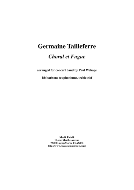 Germaine Tailleferre Choral Et Fugue Arranged For Concert Band By Paul Wehage Bb Baritone Treble Clef Part Sheet Music