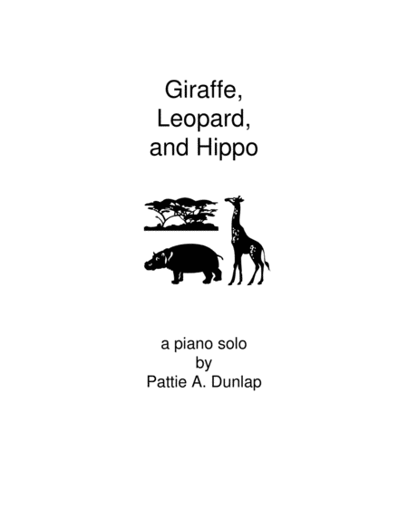 Giraffe Leopard And Hippo Sheet Music