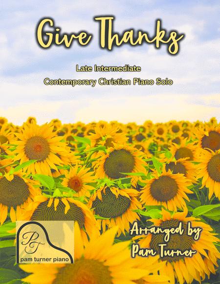 Give Thanks Late Intermediate Contemporary Christian Piano Solo Sheet Music