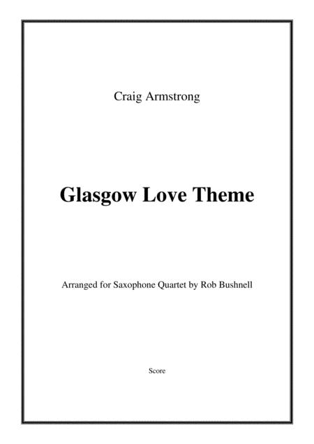 Glasgow Love Theme From The Film Love Actually Craig Armstrong Saxophone Quartet Sheet Music