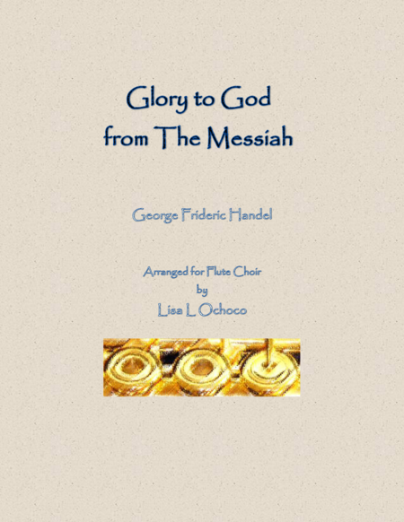 Free Sheet Music Glory To God From The Messiah For Flute Choir