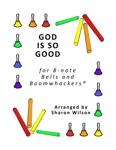 God Is So Good For 8 Note Bells And Boomwhackers With Black And White Notes Sheet Music