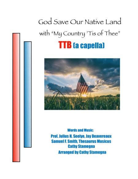 God Save Our Native Land With My Country Tis Of Thee Ttb A Cappella Choir Sheet Music