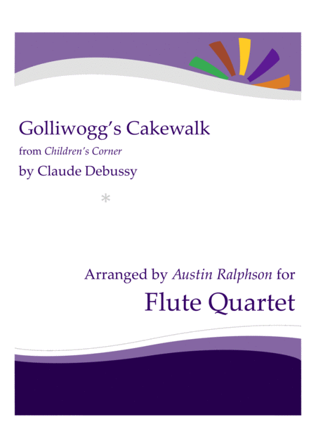 Golliwoggs Cakewalk Flute Quartet Sheet Music