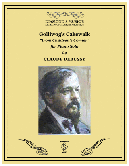 Golliwogs Cakewalk From The Childrens Corner Suite By Clause Debussy Piano Solo Sheet Music