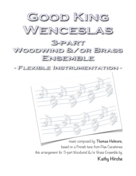 Good King Wenceslas 3 Part Woodwind Or Brass Ensemble Flexible Instrumentation Sheet Music