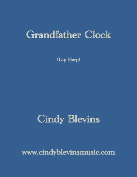 Free Sheet Music Grandfather Clock An Original Solo For Lap Harp From My Book Guardian Angel