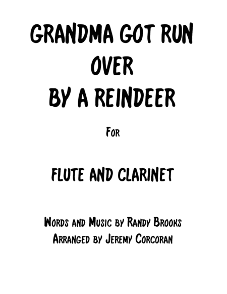 Grandma Got Run Over By A Reindeer For Flute And Clarinet Sheet Music