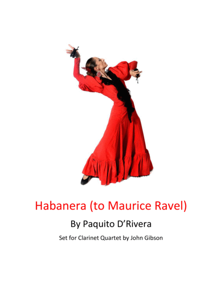 Habanera By Paquito D Rivera Set For Clarinet Quartet Sheet Music