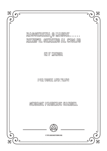 Free Sheet Music Handel Rasserena O Madre Rend Il Sereno Al Ciglio In F Minor For Voice And Piano