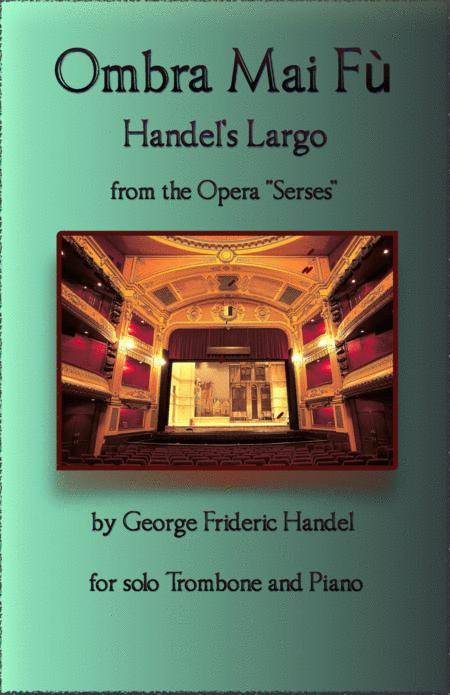 Handels Largo From Xerxes Ombra Mai F For Solo Trombone And Piano Sheet Music