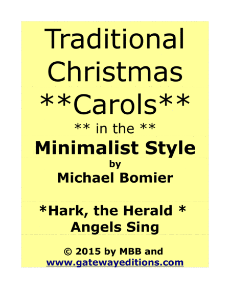 Hark The Herald Angels Sing A Traditional Carol In The Minimalist Style From 24 Carols In The Minimalist Style Sheet Music