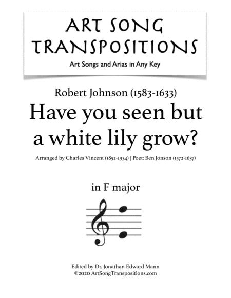 Have You Seen But A White Lily Grow Transposed To F Major Sheet Music