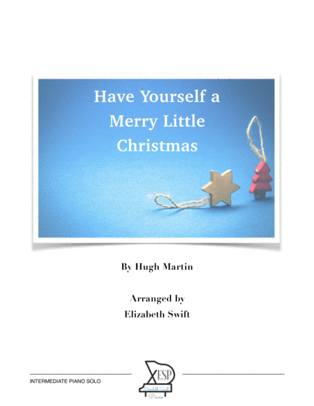 Have Yourself A Merry Little Christmas For Piano Sheet Music