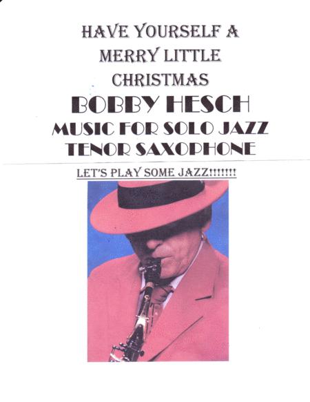 Have Yourself A Merry Little Christmas For Solo Jazz Tenor Saxophone Sheet Music