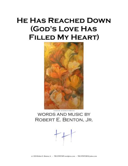 He Has Reached Down God Love Has Filled My Heart Sheet Music