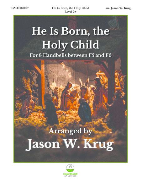 Free Sheet Music He Is Born The Holy Child For 8 Handbells